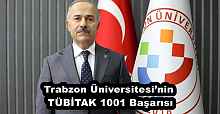 Trabzon Üniversitesi’nin TÜBİTAK 1001 Başarısı