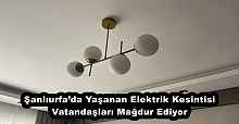 Şanlıurfa’da Yaşanan Elektrik Kesintisi Vatandaşları Mağdur Ediyor