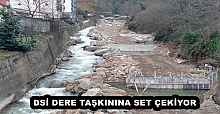 DSİ DERE TAŞKININA SET ÇEKİYOR