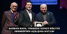 BAŞKAN KAYA, TRABZON GÜRCÜ KÜLTÜR DERNEĞİ’NİN AÇILIŞINA KATILDI