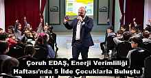Çoruh EDAŞ, Enerji Verimliliği Haftası’nda 5 İlde Çocuklarla Buluştu