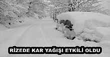 RİZEDE KAR YAĞIŞI ETKİLİ OLDU