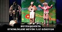 BÜYÜKŞEHİR’İN ETKİNLİKLERİ BÜYÜK İLGİ GÖRÜYOR