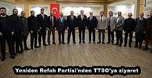 Yeniden Refah Partisi'nden TTSO'ya ziyaret