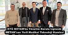KTÜ METAM’da Yönetim Kurulu toplandı  METAM'san Yerli Medikal Teknoloji Hamlesi