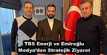TBS Enerji ve Emiroğlu Medya’dan Stratejik Ziyaret