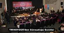 TMHOYDER’den Güneydoğu Esintisi