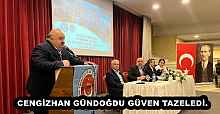 CENGİZHAN GÜNDOĞDU GÜVEN TAZELEDİ.