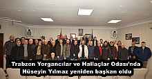 Trabzon Yorgancılar ve Hallaçlar Odası’nda Hüseyin Yılmaz yeniden başkan oldu
