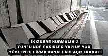İKİZDERE HURMALIK-2 TÜNELİNDE EKSİKLER YAPILMIYOR  YÜKLENİCİ FİRMA KANALLARI AÇIK BIRAKTI