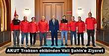 AKUT Trabzon ekibinden Vali Şahin'e Ziyaret