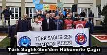 Türk Sağlık-Sen’den Hükümete Çağrı