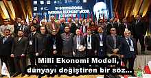 Milli Ekonomi Modeli, dünyayı değiştiren bir söz…