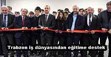 Trabzon iş dünyasından eğitime destek