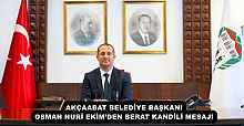 AKÇAABAT BELEDİYE BAŞKANI OSMAN NURİ EKİM’DEN BERAT KANDİLİ MESAJI