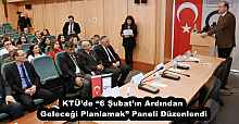 KTÜ’de “6 Şubat’ın Ardından Geleceği Planlamak” Paneli Düzenlendi