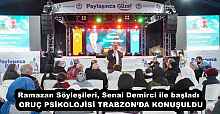 Ramazan Söyleşileri, Senai Demirci ile başladı  ORUÇ PSİKOLOJİSİ TRABZON’DA KONUŞULDU