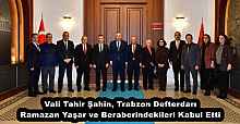 Vali Tahir Şahin, Trabzon Defterdarı Ramazan Yaşar ve Beraberindekileri Kabul Etti