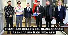 ORTAHİSAR BELEDİYESİ, ULUSLARARASI ARENADA BİR İLKE İMZA ATTI