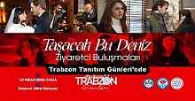 ‘Taşacak Bu Deniz’ dizi oyuncuları, Trabzon Tanıtım Günleri’nde