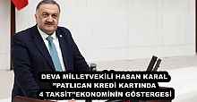 DEVA MİLLETVEKİLİ HASAN KARAL’’PATLICAN KREDİ KARTINDA 4 TAKSİT’’EKONOMİNİN GÖSTERGESİ