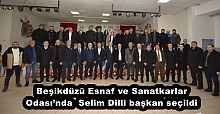 Beşikdüzü Esnaf ve Sanatkarlar Odası’nda  Selim Dilli başkan seçildi