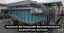 TRABZON BÜYÜKŞEHİR BELEDİYESİNDEN  KAMUOYUNA DUYURU
