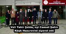 Vali Tahir Şahin, eşi Cansel Şahin Köşk Huzurevini ziyaret etti