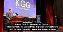 Rektör Prof. Dr. Hamdullah Çuvalcı, “Kariyer Gelişim Günleri”nde Öğrencilere Seslendi: “Yerli ve Millî Teknoloji, Tarihî Bir Sorumluluktur”