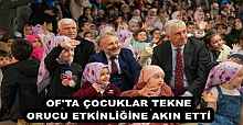 OF'TA ÇOCUKLAR TEKNE ORUCU ETKİNLİĞİNE AKIN ETTİ