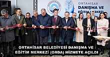 ORTAHİSAR BELEDİYESİ DANIŞMA VE EĞİTİM MERKEZİ (ORDA) HİZMETE AÇILDI