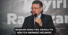 BAŞKAN GENÇ’TEN ARAKLI’YA KÜLTÜR MERKEZİ MÜJDESİ