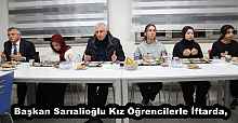 Başkan Sarıalioğlu Kız Öğrencilerle İftarda,