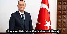 Başkan Ekim’den Kadir Gecesi Mesajı