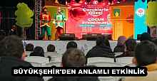 BÜYÜKŞEHİR'DEN ANLAMLI ETKİNLİK