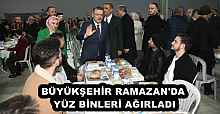 BÜYÜKŞEHİR RAMAZAN'DA  YÜZ BİNLERİ AĞIRLADI