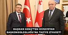 BAŞKAN GENÇ’TEN GÜRCİSTAN BAŞKONSOLOSLUĞU'NA TAZİYE ZİYARETİ
