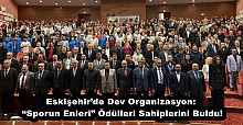 Eskişehir’de Dev Organizasyon: “Sporun Enleri” Ödülleri Sahiplerini Buldu!