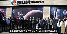 TRABZON’DA TEKNOLOJİ RÜZGARI
