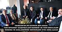 TRABZON’DA İKİ DERNEK BİR ARADA TÜM İNTERNET GAZETECİLERİ DERNEĞİ VE TÜM EMEKLİLERİ KORUMA VE GÜÇLENDİRME DERNEKLERİ AYNI ANDA AÇILDI