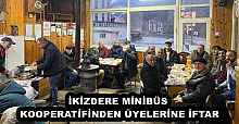 İKİZDERE MİNİBÜS KOOPERATİFİNDEN ÜYELERİNE İFTAR