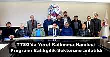TTSO'da Yerel Kalkınma Hamlesi Programı Balıkçılık Sektörüne anlatıldı