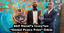 Akif Manaf’a İsveç’ten “Global Peace Prize” Ödülü