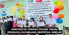 ANAYURTTA TÜRKÇE OKUMA YAZMA ÖĞRENEN ÇOCUKLARA SERTİFİKA VERİLDİ