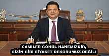 CAMİLER GÖNÜL HANEMİZDİR, SİZİN GİBİ SİYASET DEKORUMUZ DEĞİL!