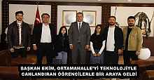 BAŞKAN EKİM, ORTAMAHALLE’Yİ TEKNOLOJİYLE CANLANDIRAN ÖĞRENCİLERLE BİR ARAYA GELDİ