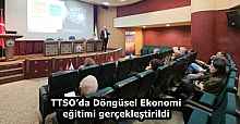 TTSO’da Döngüsel Ekonomi eğitimi gerçekleştirildi