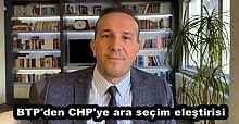 BTP'den CHP'ye ara seçim eleştirisi