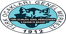 TÜRK OCAKLARI GENEL MERKEZİNDEN 9 MADDELİK BİLDİRİ