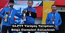 54.PTT Yürüyüş Yarışması Bölge Elemeleri Sonuçlandı
